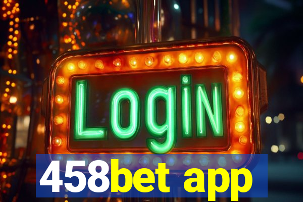 458bet app